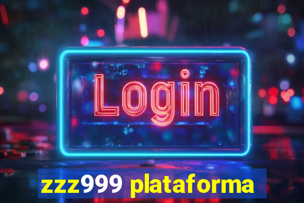 zzz999 plataforma